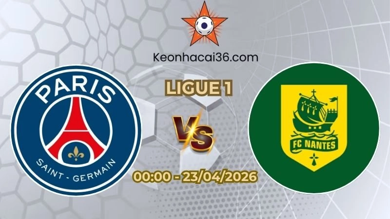 Soi kèo nhà cái PSG vs Nantes 00h00 Ngày 23/04/2026