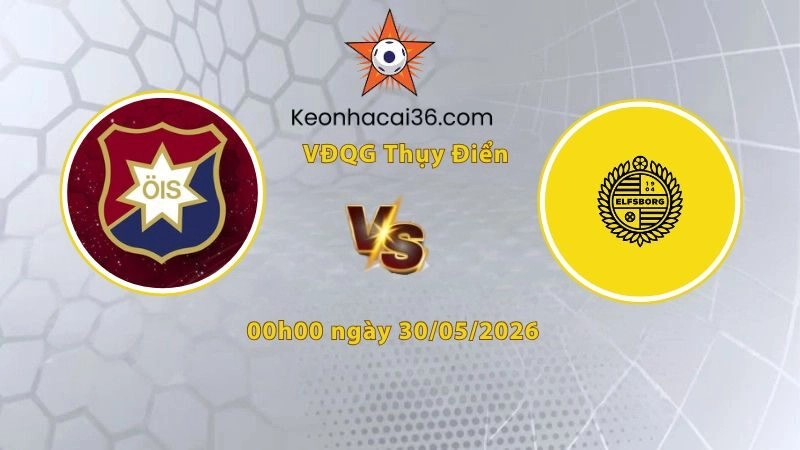 Soi kèo Orgryte vs Elfsborg, 00h00 ngày 30/05: Bắt nạt tân binh
