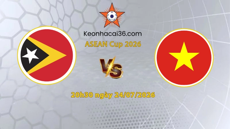 Soi kèo Đông Timor vs Việt Nam, 20h30 ngày 24/07: Đương kim vô địch